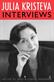 Julia Kristeva Interviews
